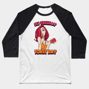 Its tuesday Toast Day Baseball T-Shirt